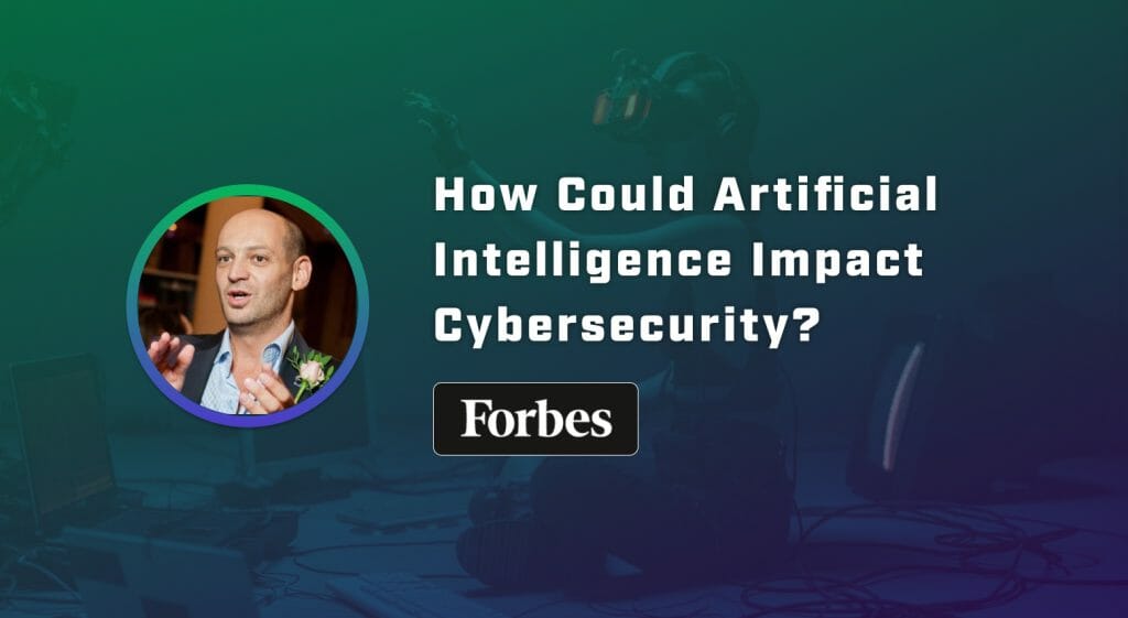 Forbes article, AI and Cybersecurity