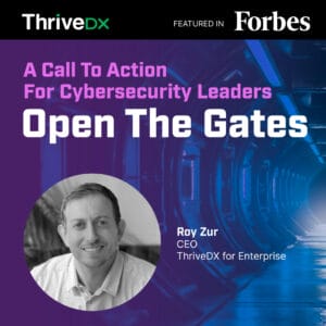 A Call To Action For Cybersecurity Leaders: Open The Gates